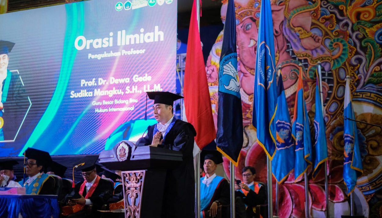 Orasi Ilmiah Prof. Dr. Dewa Gede Sudika Mangku, S.H., LL.M. Guru Besar Hukum Internasional Pertama di Universitas Pendidikan Ganesha